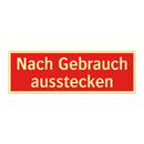 Nach Gebrauch ausstecken