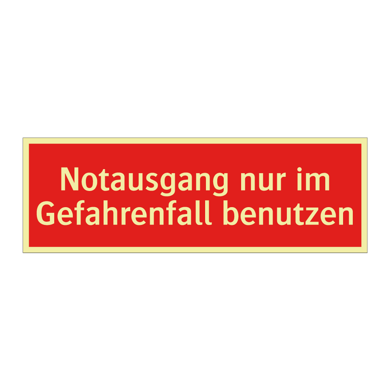 Notausgang nur im Gefahrenfall benutzen