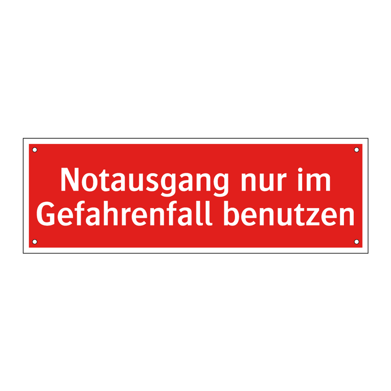 Notausgang nur im Gefahrenfall benutzen