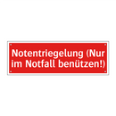 Notentriegelung (Nur im Notfall benützen!)