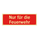 Nur für die Feuerwehr