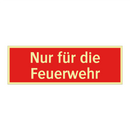 Nur für die Feuerwehr