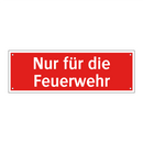 Nur für die Feuerwehr