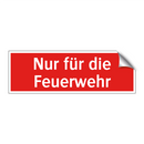 Nur für die Feuerwehr