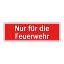 Nur für die Feuerwehr