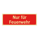 Nur für Feuerwehr