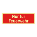 Nur für Feuerwehr