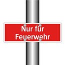 Nur für Feuerwehr