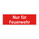 Nur für Feuerwehr