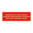 Automatische Feuerschutztür Schließen Automatisches Schließen darf nicht verhindert werden