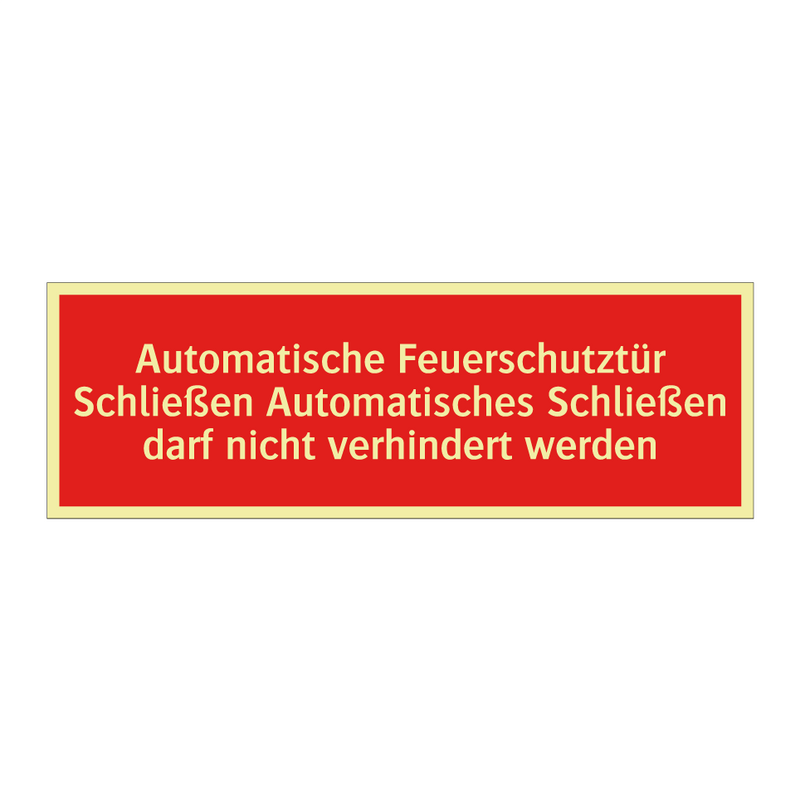 Automatische Feuerschutztür Schließen Automatisches Schließen darf nicht verhindert werden
