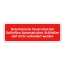 Automatische Feuerschutztür Schließen Automatisches Schließen darf nicht verhindert werden