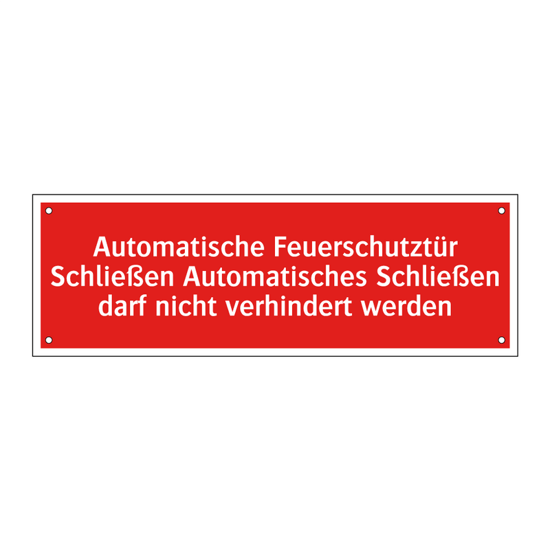 Automatische Feuerschutztür Schließen Automatisches Schließen darf nicht verhindert werden