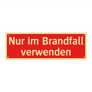 Nur im Brandfall verwenden
