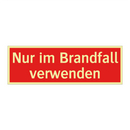 Nur im Brandfall verwenden