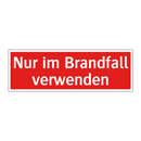 Nur im Brandfall verwenden