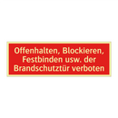 Offenhalten, Blockieren, Festbinden usw. der Brandschutztür verboten