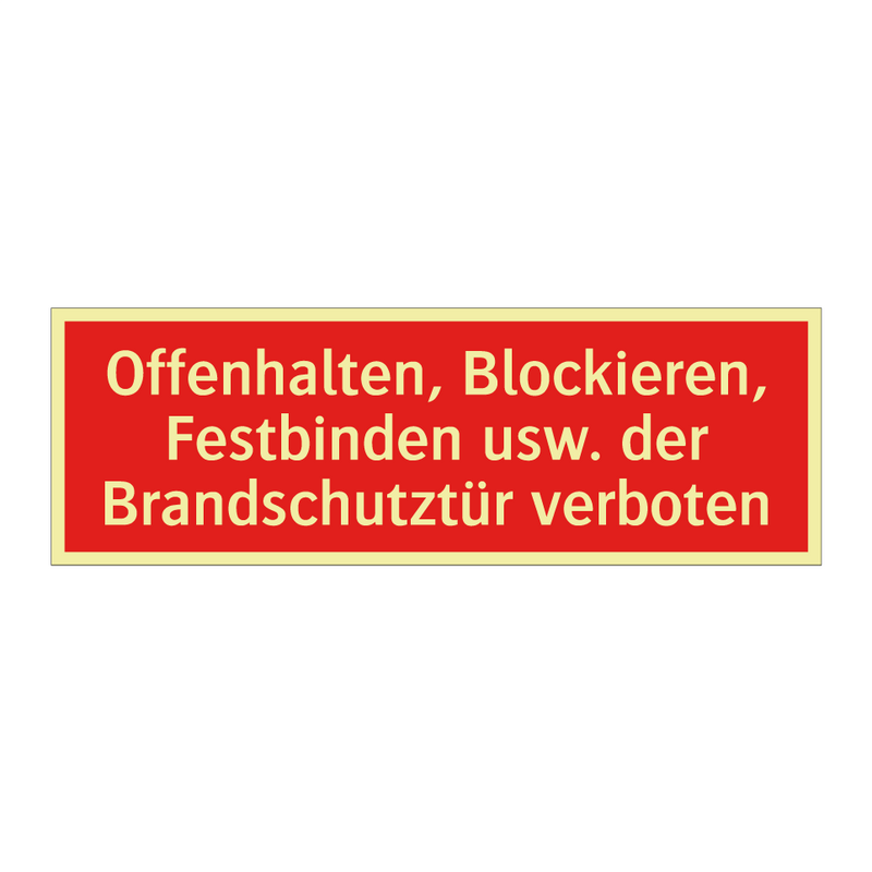 Offenhalten, Blockieren, Festbinden usw. der Brandschutztür verboten