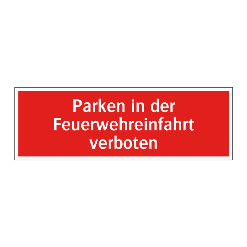 Parken in der Feuerwehreinfahrt verboten