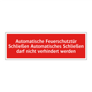 Automatische Feuerschutztür Schließen Automatisches Schließen darf nicht verhindert werden