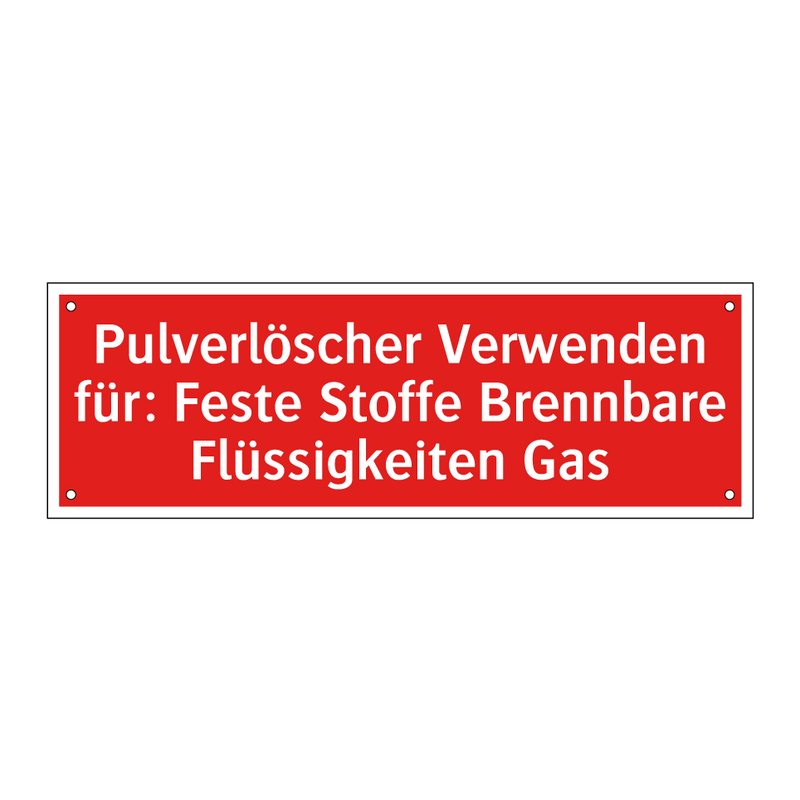 Pulverlöscher Verwenden für: Feste Stoffe Brennbare Flüssigkeiten Gas