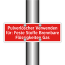 Pulverlöscher Verwenden für: Feste Stoffe Brennbare Flüssigkeiten Gas