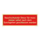 Rauchschutztür Diese Tür muss immer sofort nach dem Durchgehen geschlossen werden