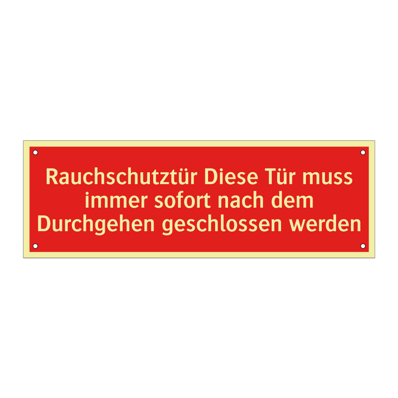 Rauchschutztür Diese Tür muss immer sofort nach dem Durchgehen geschlossen werden