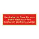 Rauchschutztür Diese Tür muss immer sofort nach dem Durchgehen geschlossen werden
