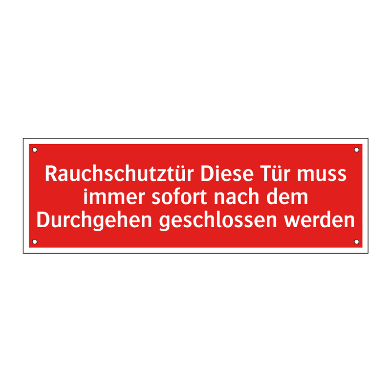 Rauchschutztür Diese Tür muss immer sofort nach dem Durchgehen geschlossen werden