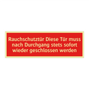 Rauchschutztür Diese Tür muss nach Durchgang stets sofort wieder geschlossen werden