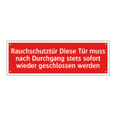 Rauchschutztür Diese Tür muss nach Durchgang stets sofort wieder geschlossen werden