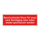 Rauchschutztür Diese Tür muss nach Durchgang stets sofort wieder geschlossen werden