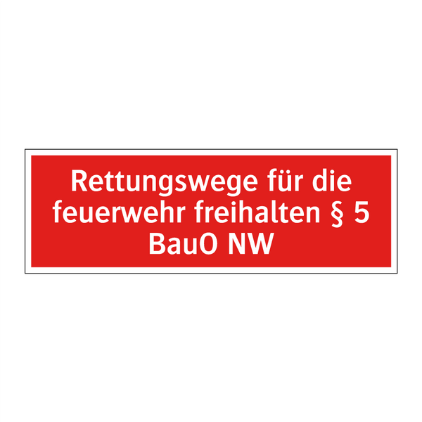 Rettungswege für die feuerwehr freihalten § 5 BauO NW