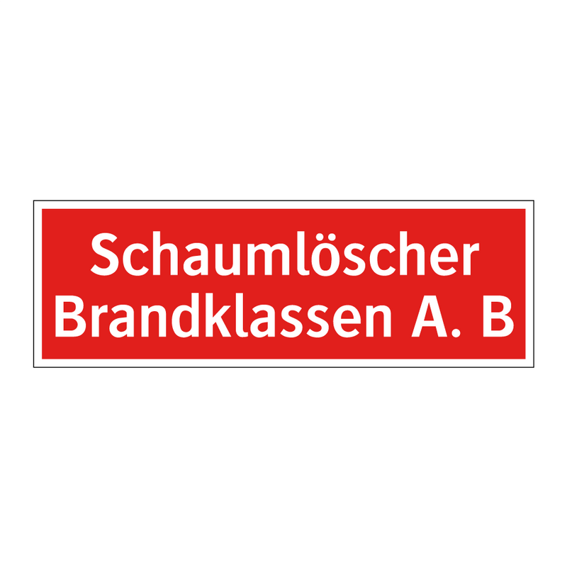 Schaumlöscher Brandklassen A. B