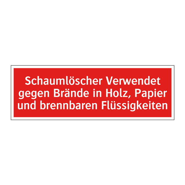Schaumlöscher Verwendet gegen Brände in Holz, Papier und brennbaren Flüssigkeiten