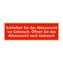 Schließen Sie das Ablassventil vor Gebrauch. Öffnen Sie das Ablassventil nach Gebrauch