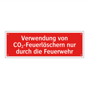 Verwendung von CO₂-Feuerlöschern nur durch die Feuerwehr