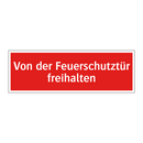Von der Feuerschutztür freihalten