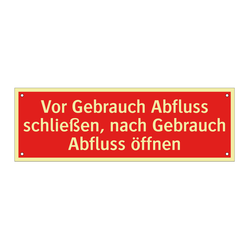 Vor Gebrauch Abfluss schließen, nach Gebrauch Abfluss öffnen