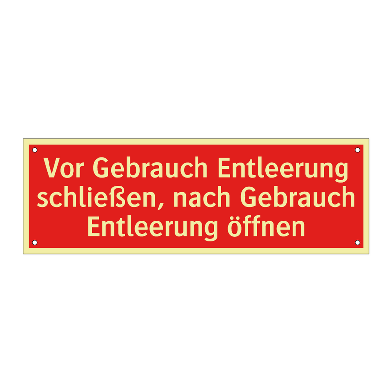 Vor Gebrauch Entleerung schließen, nach Gebrauch Entleerung öffnen