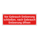 Vor Gebrauch Entleerung schließen, nach Gebrauch Entleerung öffnen