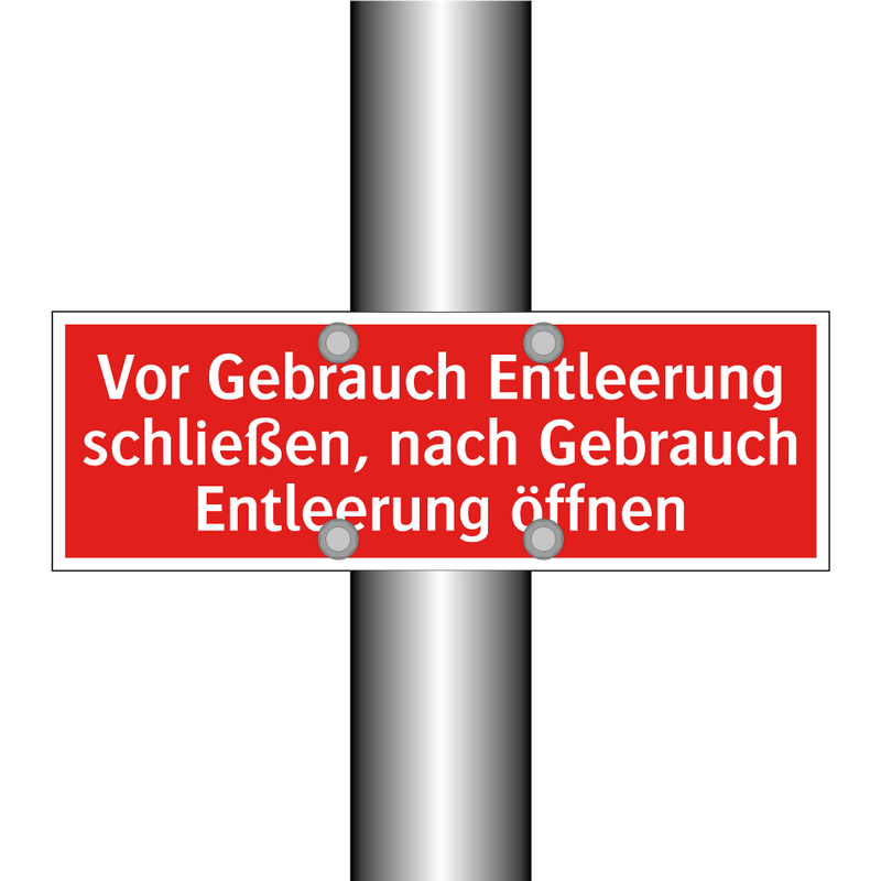 Vor Gebrauch Entleerung schließen, nach Gebrauch Entleerung öffnen