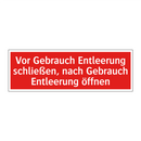 Vor Gebrauch Entleerung schließen, nach Gebrauch Entleerung öffnen