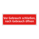 Vor Gebrauch schließen, nach Gebrauch öffnen