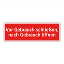 Vor Gebrauch schließen, nach Gebrauch öffnen