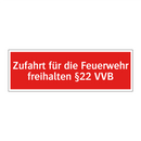 Zufahrt für die Feuerwehr freihalten §22 VVB