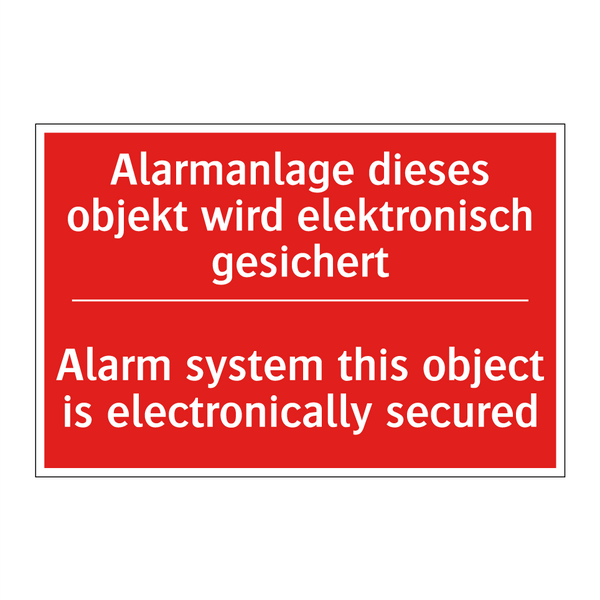 Alarmanlage dieses objekt wird /.../ - Alarm system this object is electronically /.../