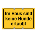 Im Haus sind keine Hunde erlaubt