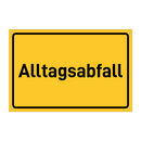 Alltagsabfall & Alltagsabfall & Alltagsabfall & Alltagsabfall & Alltagsabfall & Alltagsabfall